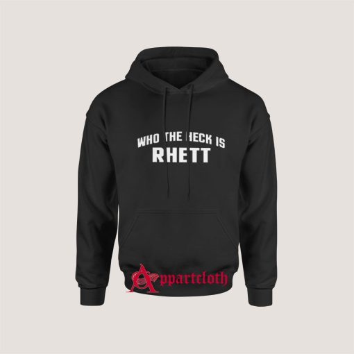 Who The Heck Is Rhett Hoodie for Unisex