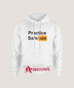 Practice Safe Sex Hoodie