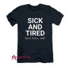 Sick And Tired Black Folks T-Shirt