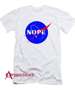 NOPE Nasa Parody T-Shirt