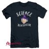 Science Is Like Magic But Real T-Shirt