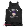 Science Is Like Magic But Real Tank Top