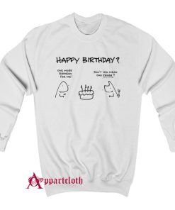 Happy Birthday Sweatshirt