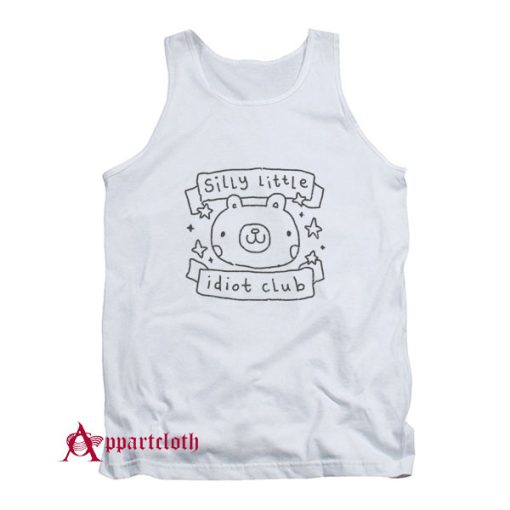 Silly Little Idiot Club Tank Top