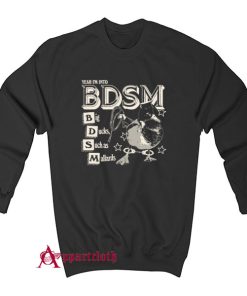 Yeah I’m Into BDSM Big Duck Such as Mallards Sweatshirt