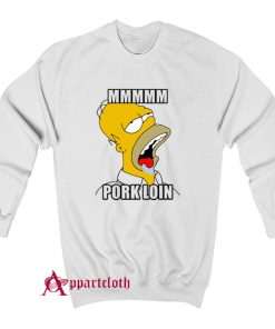 Pork Loin Homer Simpson Drooling Meme Sweatshirt