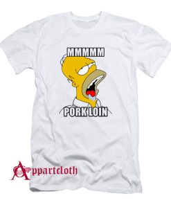 Pork Loin Homer Simpson Drooling Meme T-Shirt
