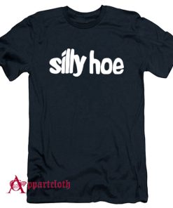 Silly Hoe T-Shirt