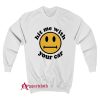 Hit Me With Your Car Sweatshirt