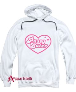 Pussy Eater Hoodie