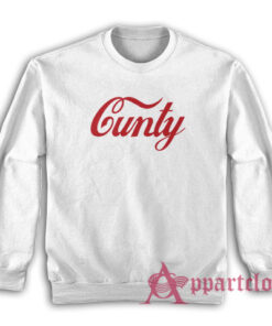 Cunty Coca Cola Parody Sweatshirt