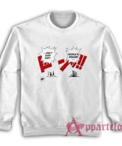 One Piece Don't Ever End People's Dream Sweatshirt