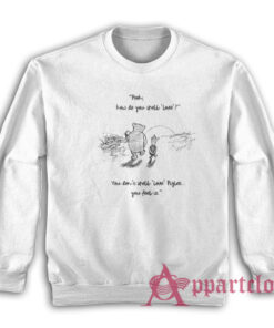 Pooh How Do You Spell Love Sweatshirt