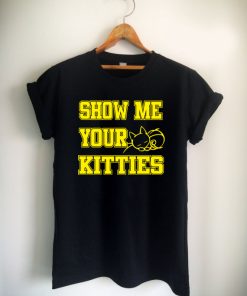 Cat shirt show me your kitties Unisex Tshirt