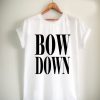 beyonce bow down Unisex Tshirt