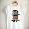 Chill Bro ScreenPrint Unisex Tshirt