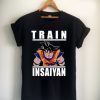 GOKU Train Insaiyan Unisex Tshirt