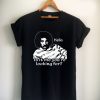 Hello, Is It Me You're Looking For Unisex Tshirt