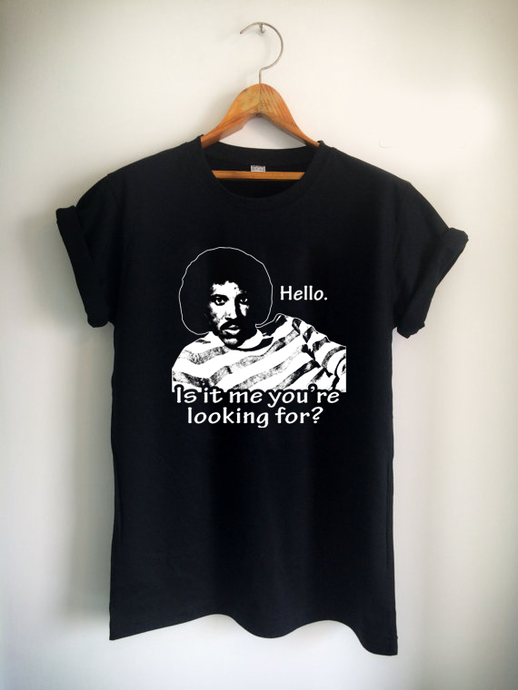Hello is it me you re looking for unisex tshirt