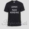 Hot Lorde Pure Heroine Unisex Tshirt