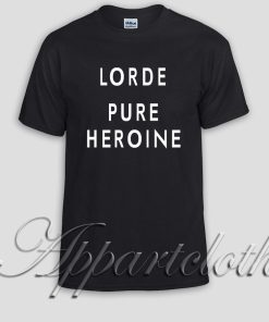 Hot Lorde Pure Heroine Unisex Tshirt