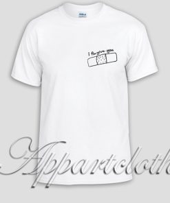 I Forgive You Unisex Tshirt