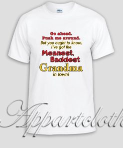 Meanest baddest grandma in town Unisex Tshirt