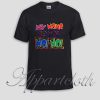 My name is not no no Unisex Tshirt