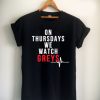 On Thursdays We Watch GREYS Unisex Tshirt