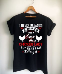 Super Cool Chicken Lady2 Unisex Tshirt