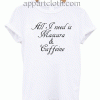 All I need is Mascara and Caffeine Unisex Tshirt