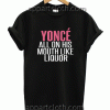 Beyonce All On His Mouth like Liquor Unisex Tshirt