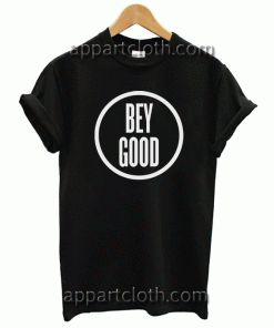 Beyonce BEY GOOD Unisex Tshirt