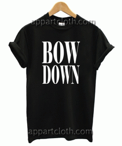 Beyonce Bow Down Unisex Tshirt