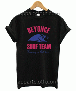 Beyonce Surf Team Unisex Tshirt