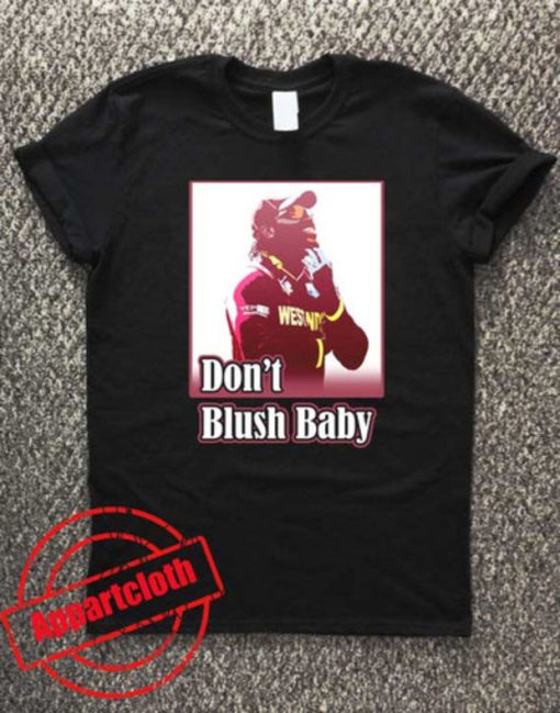 Don't Blush Baby Unisex Tshirt