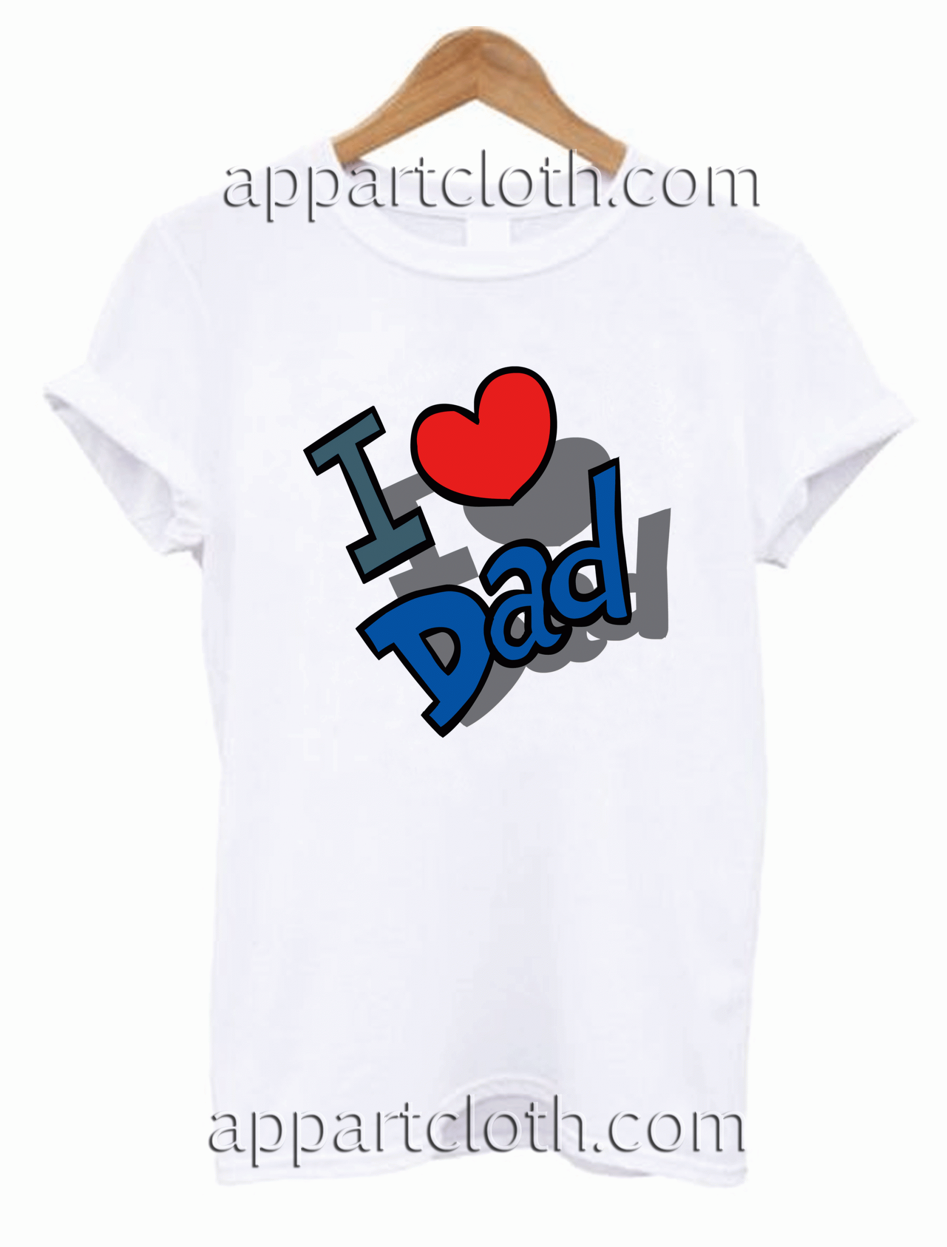 I Love Dad Unisex Tshirt