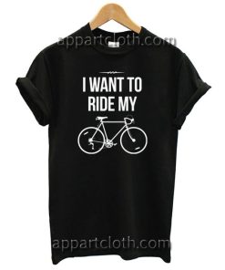 I Want To Ride My Bicycle Unisex Tshirt