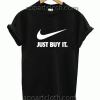 Just Buy It Unisex Tshirt