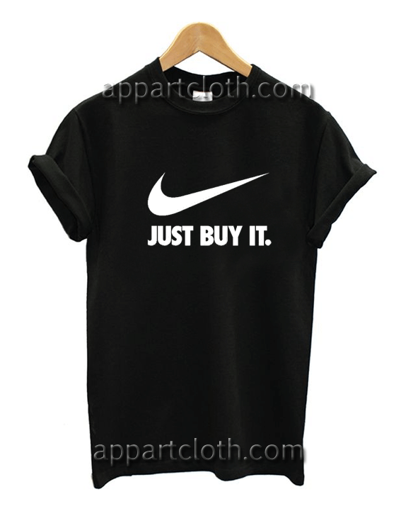 Just Buy It Unisex Tshirt