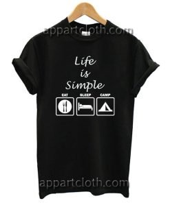 Life Is Simple Eat Sleep Camp Unisex Tshirt