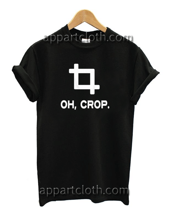 Oh Crop Unisex Tshirt