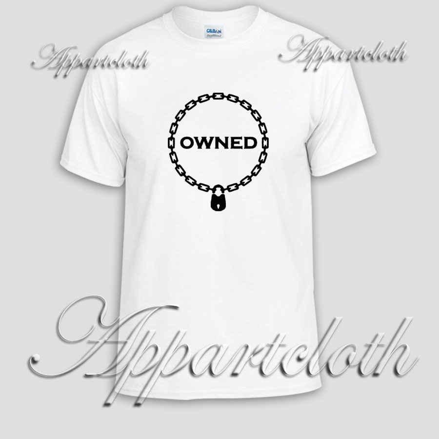 Owned Unisex Tshirt