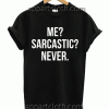 Sarcastic Never Unisex Tshirt