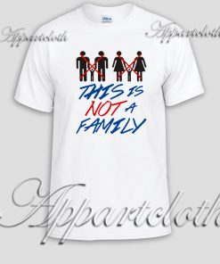 THIS IS NOT A FAMILY Unisex Tshirt