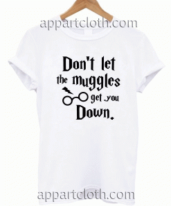 Don’t Let The Muggles Harry Potter Unisex Tshirt