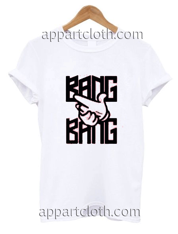 Bang Bang Unisex Tshirt