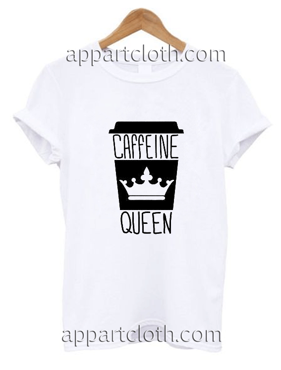 Caffeine Queen Unisex Tshirt