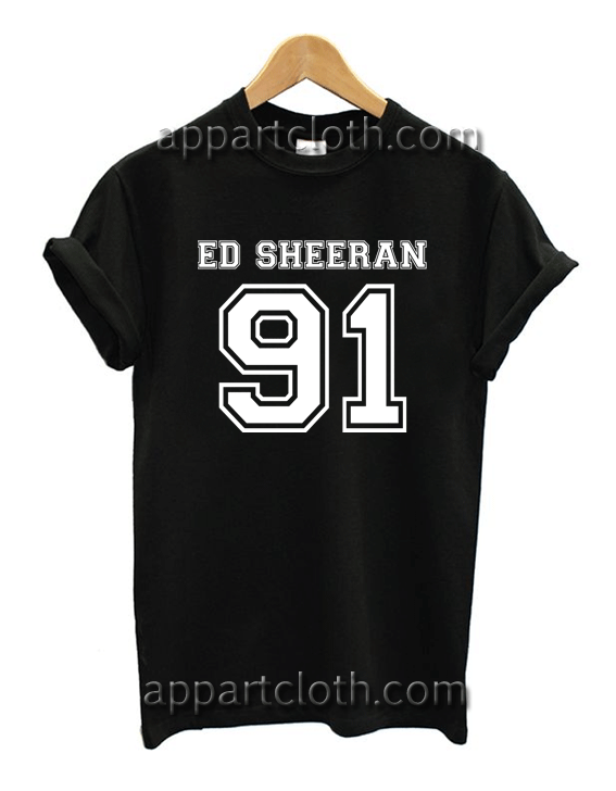 Ed Sheeran Birthday 91 Unisex Tshirt