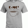 Energy Milk Coffee Unisex Tshirt